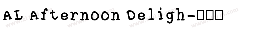 AL Afternoon Deligh字体转换